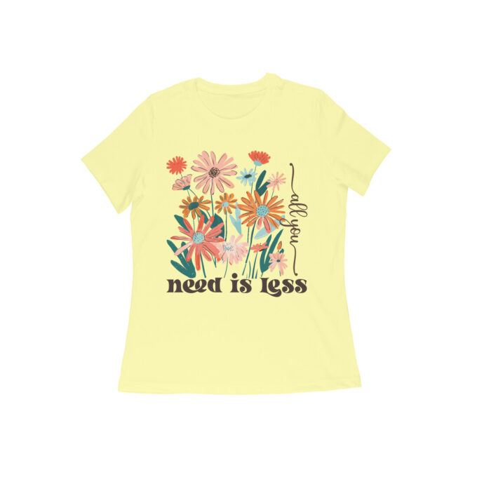 All you Need Is less Womens Tshirt - Image 4