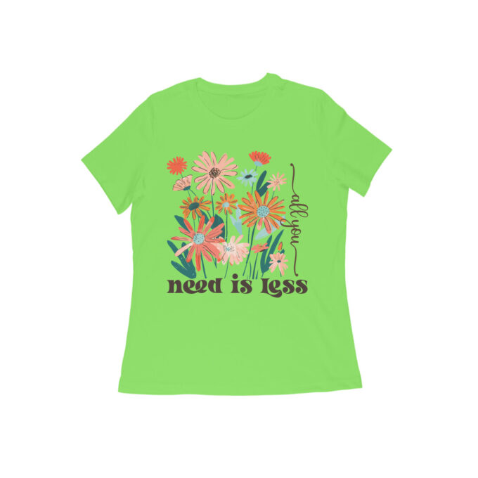 All you Need Is less Womens Tshirt - Image 7