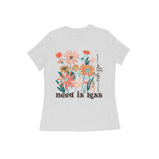 All you Need Is less Womens Tshirt - Image 9