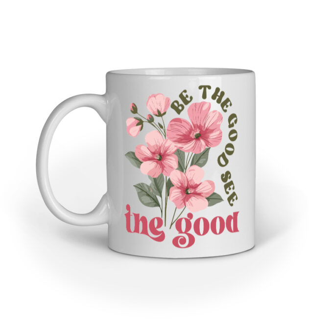 Be The Good Flower Mug